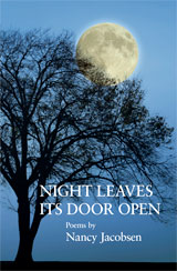 Nancy Jacobsen: Night Leaves Its Door Open